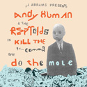 Andy Human and the Reptoids